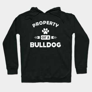 Bulldog - Property of a bulldog Hoodie